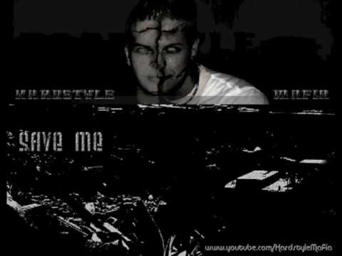 Hardstyle Mafia - Save Me