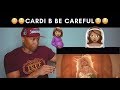 Cardi B - Be Careful [Official Video] REACTION!!!