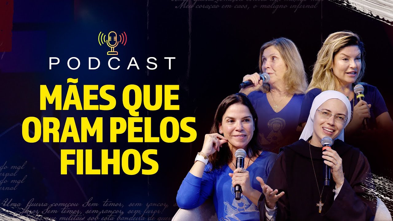 Angela Abdo e mães que oram pelos filhos - PodCast Hesed #38