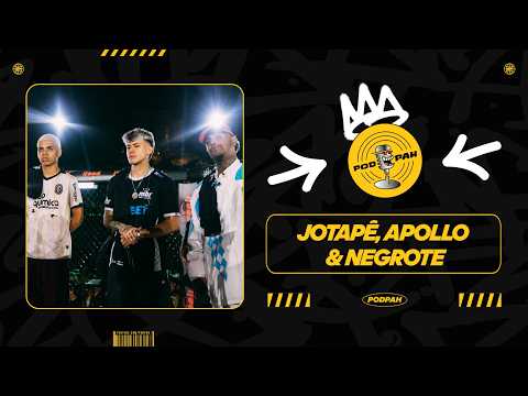 JOTAPÊ, APOLLO & NEGROTE (CAMPEÕES DA BDA 10 ANOS) – Podpah #1079
