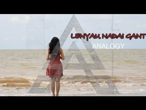 LENYAU NADAI GANTI (ANALOGY BAND)