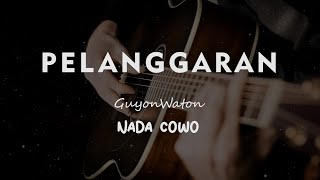 Download lagu PELANGGARAN // GUYON WATON // KARAOKE GITAR AKUSTIK NADA COWO ( MALE ) mp3