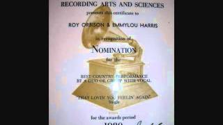 Roy Orbison and Emmylou Harris - That Lovin' You Feelin' Again