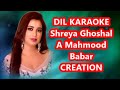 DIL KARAOKE WITH LYRICS SHREYA GHOSHAL EK VILLAN RETURNS