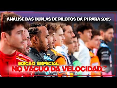 T.2025/EP.06 - EDIÇÃO ESPECIAL - ANÁLISE DAS DUPLAS DE PILOTOS DA F1 PARA A TEMPORADA 2025