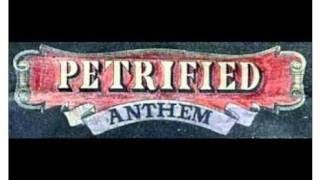 Petrified Anthem - Never Know Till We Try