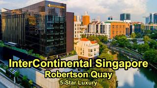 InterContinental Singapore Robertson Quay, 5-Star Luxury in Singapore, Where to 