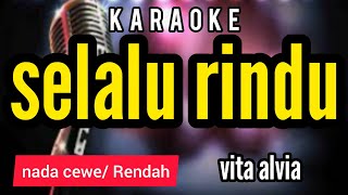 Download lagu Karaoke SELALU RINDU full lirik nada CEWE mp3