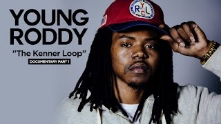 Young Roddy - &quot;The Kenner Loop&quot; Documentary (Part 1/4)