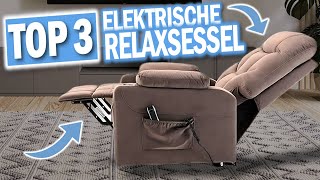 Die besten ELEKTRISCHEN RELAXSESSEL 2025 | Top 3 elektrisch verstellbare Relaxsessel Vergleich 2025