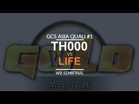 GCS:W 2017 Asia Quali 1 - WB SF: [H] TH000 vs. Life [N]