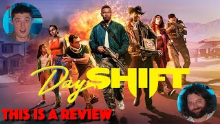 Day Shift (Movie) - This is a Review