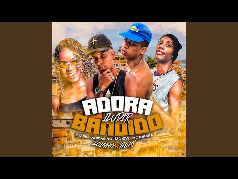 Adora Iludir Bandido (feat. Mc Dricka & MC GW)