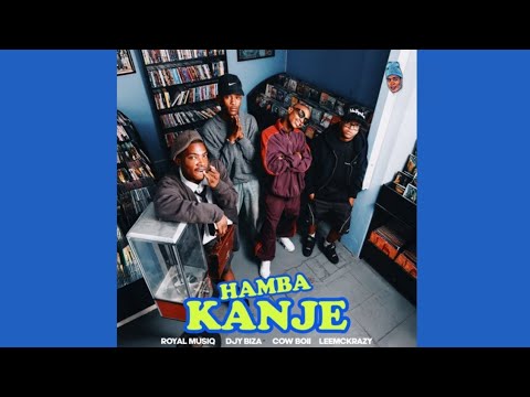 Royal Musiq - Hamba Kanje Feat. Cowboii & LeeMcKrazy(Official Audio)