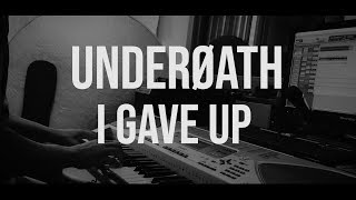 "I Gave Up" / Underoath / Piano+Guitar Cover