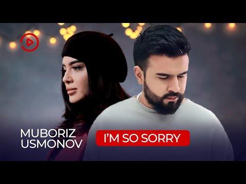 Muboriz Usmonov - I'm So Sorry / Мубориз Усмонов - I'm So Sorry (2022)