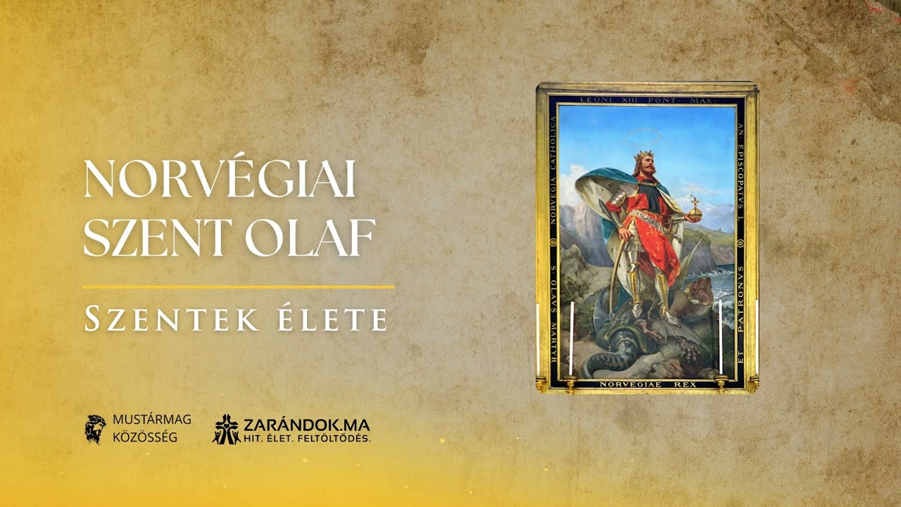 Norvégiai Szent Olaf: Vikingből szent, aki keresztény országot épített – Szentek élete