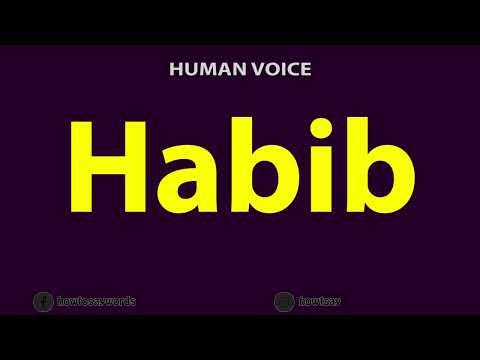 How to Pronounce Habib