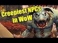 Pointless Top 10: Creepiest NPCs in World of Warcraft