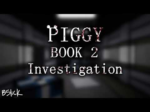 Official Piggy: Book 2 Soundtrack | Chapter 11 "Investigation"