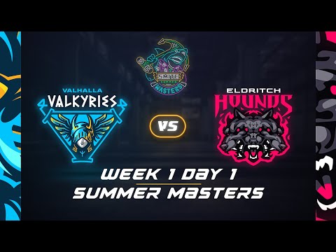 SMITE Summer Masters Week 1 Day 1: Valhalla Valkyries vs Eldritch Hounds