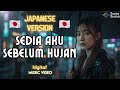 Idgitaf Sedia Aku Sebelum Hujan Japan Version By SUARA BUATAN