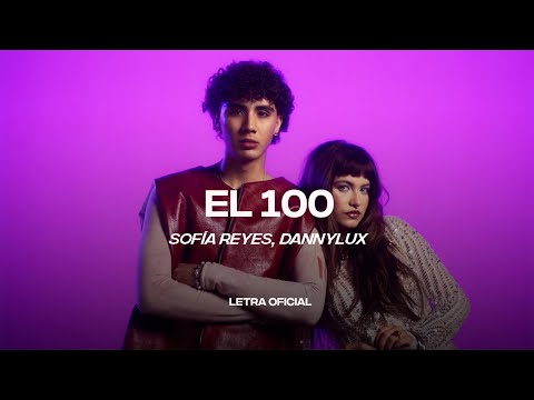 Sofía Reyes, DannyLux - El 100 (Lyric Video) | CantoYo