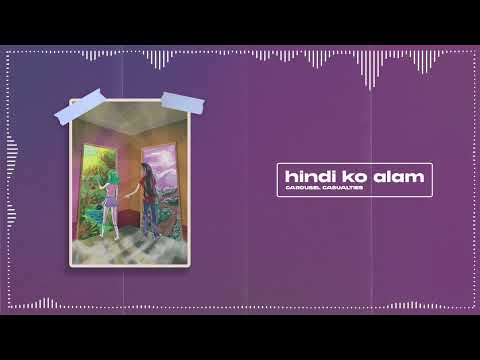 Carousel Casualties - hindi ko alam [Official Visualizer]