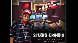 studio grinding mixtape vol 1 tc da don dj new era presents trk6