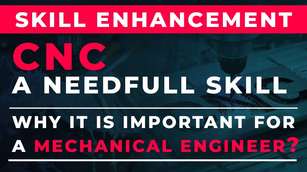 CNC a needful skill required for job | Diploma/BE/B.Tech | Mechanical Engineer By Experts