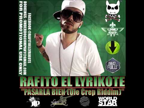Rafito el Lyrikote -Pasarla Bein (Ole Crep Riddim)