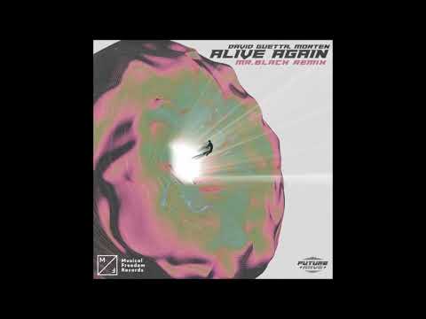 David Guetta & MORTEN Ft. Roland Clark - Alive Again (MR.BLACK Remix)