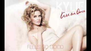 Kylie Minogue - Feels So Good (Kiss Me Once - 2014)