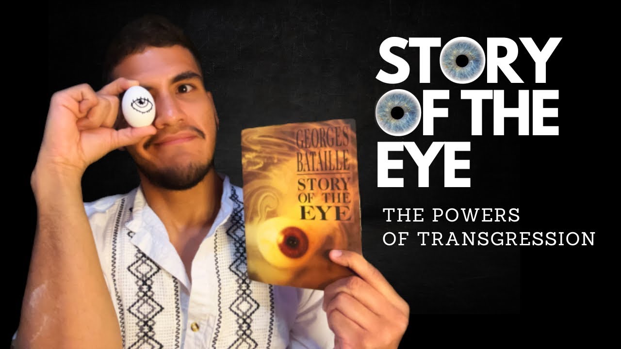 Story of the Eye: The Powers of Transgression