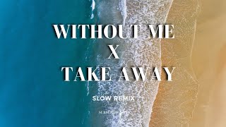 Download lagu DJ SLOW - WITHOUT ME X TAKE AWAY ( REMIX ) mp3