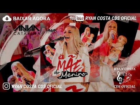 A MÃE DO MENINO ANNA CATARINA 2025 MÚSICA NOVA REPERTÓRIO NOVO 2025