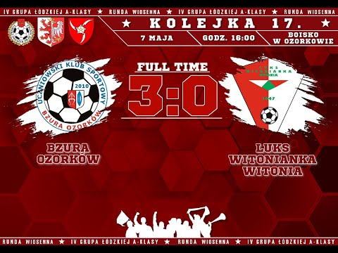 07.05.2022 | Bzura Ozorków 3:0 LUKS Witonianka Witonia | Skrót meczu