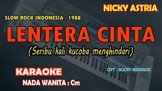 Download lagu Nicky Astria - Lentera Cinta KARAOKE nada wanita Cm (Seribu kali kucoba menghindari) mp3