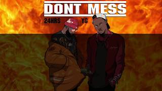 【Lyrics】24hrs - Don&#39;t Mess Feat. YG