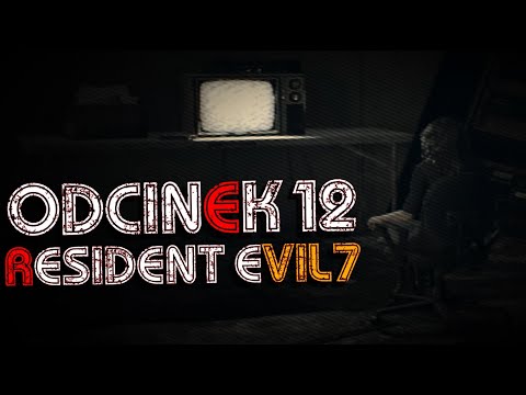 RESIDENT EVIL 7 PL ODCINEK 12 ||ANNABELLE||MADHOUSE||
