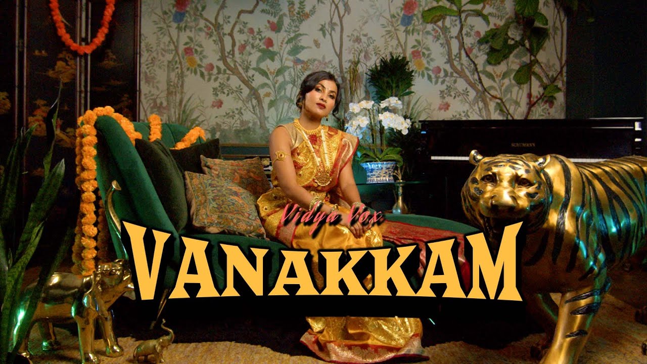 Vidya Vox - Vanakkam (Official Video)
