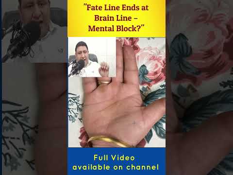 "Fate Line Ends at Brain Line – Mental Block?"