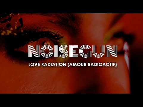Noisegun - Love Radiation (Amour Radioactif) [French American Synthpop Dark Wave Goth Coldwave 2025]