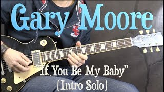 Gary Moore - If You Be My Baby (INTRO SOLO) - Blues Guitar Lesson (w/Tabs)