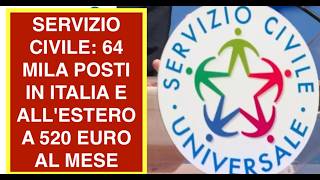 SERVIZIO CIVILE: 64 MILA POSTI IN ITALIA E ALL'ESTERO A 520 EURO AL MESE