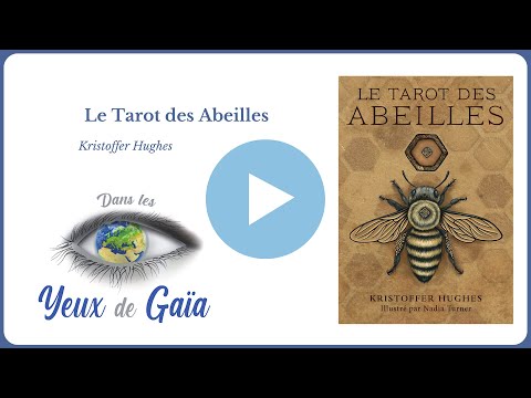 Le Tarot des Abeilles - Kristoffer Hughes - Mythologie - Nature - Dans les Yeux de Gaïa