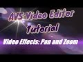 AVS Video Editor Tutorial Video Effects Pan And Zoom