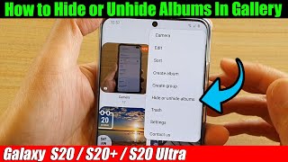 Galaxy S20/S20+: How to Hide or Unhide Albums In Gallery
