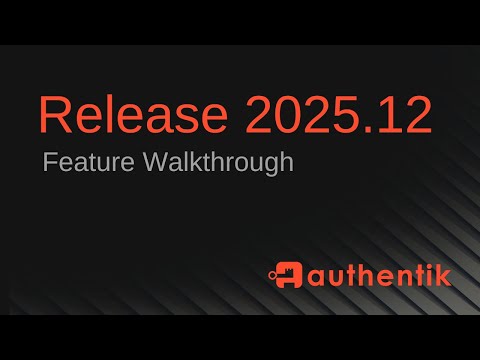 authentik 2025.12 feature walkthrough