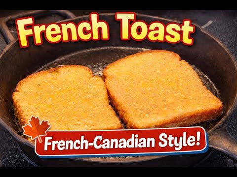 Best French Toast with a French-Canadian Twist